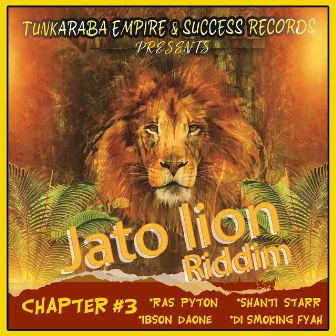 Jato Lion Riddim Chapter #3 by Tunkaraba Empire