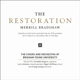 Merrill Bradshaw: The Restoration by Merrill Bradshaw