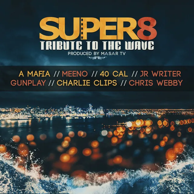 Super 8 - Tribute to the Wave