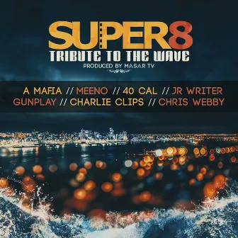 Super 8 (Tribute to the Wave) by Masar