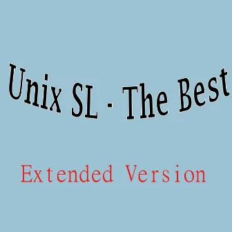 The Best Extended Version by UnixSL