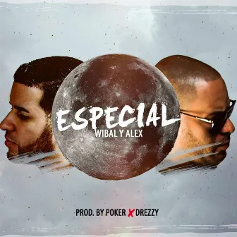 Especial by Wibal Y Alex