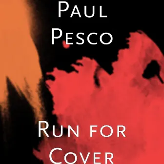 Run for Cover by Paul Pesco