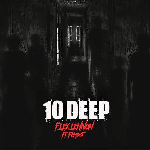 10 Deep