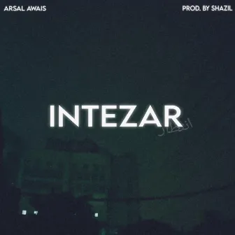 Intezar by Arsal Awais