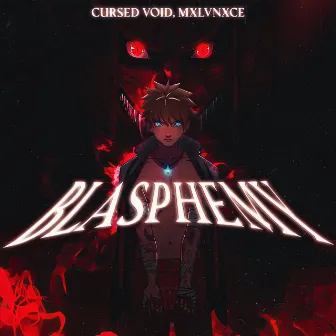 Blasphemy by MXLVNXCE