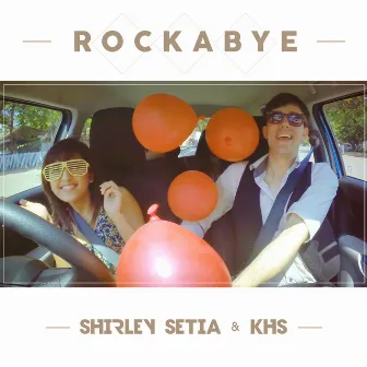 Rockabye by Shirley Setia