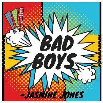 Bad Boys by Jasmine Jones