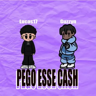 Pego Esse Cash by guzzyn og