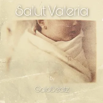 Salut Valeria by Gaio Beatz