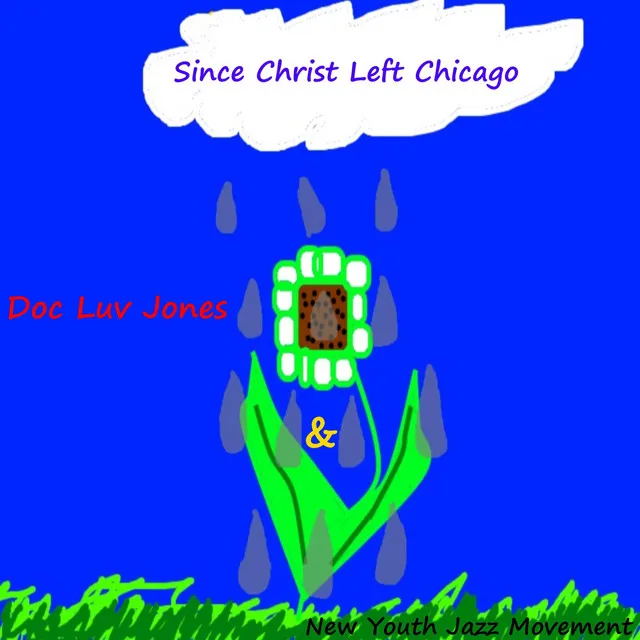 Since Christ Left Chicago