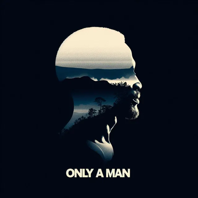 Only A Man