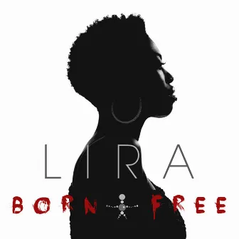 Born Free by Lira