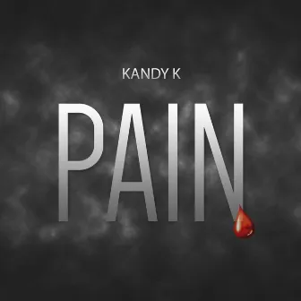 Pain by Kandy K