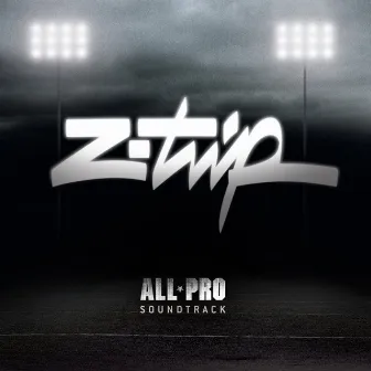 Z-Trip Presents: All Pro by Z-Trip