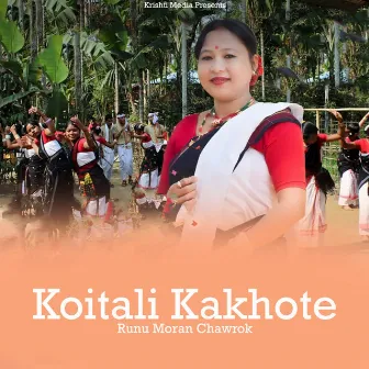 Koitali Kakhote by Runu Moran Chawrok