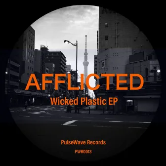 Wicked Plastic by Afflicted