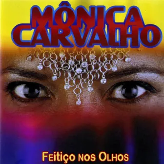 Feitiço nos Olhos by Mônica Carvalho