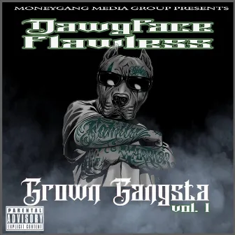 Grown Gangsta, Vol. 1 by Dawgface Flawless