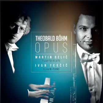 Theobald Böhm: Opus by Martin Belič