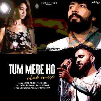 Tum Mere Ho (Club Mix) by Jatin Raj