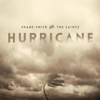 Hurricane by Shane Smith & the Saints