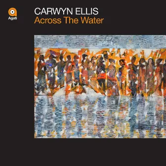 Across The Water by Carwyn Ellis