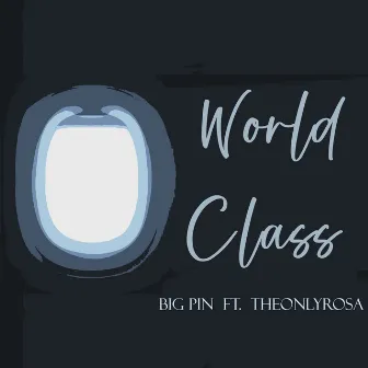 World Class by BIGPIN