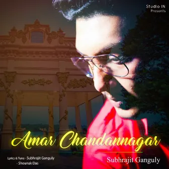 Amar Chandannagar by Subhrajit Ganguly