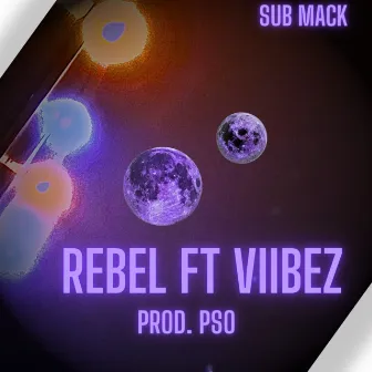 Rebel by Sub Mack