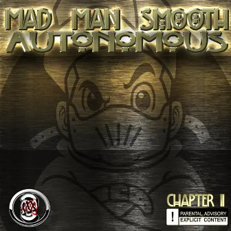 Autonomous: Chapter II by Mad Man Smooth