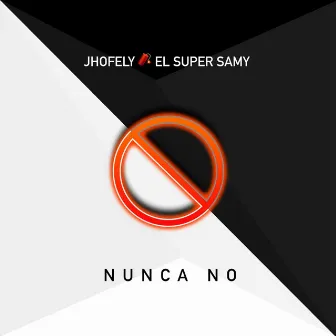 Nunca No by Jhofely