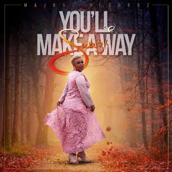 You'll Make a Way by Swazi