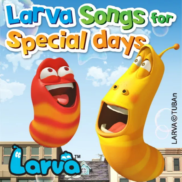 Larva Songs For Special Days