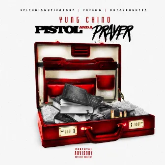 Pistol & a Prayer by Yung Chino