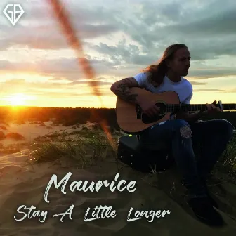 Stay A Little Longer by Maurice