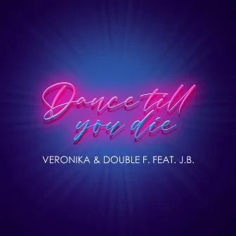 Dance till you die by Double F.