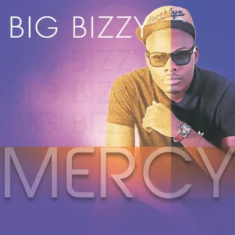 Mercy by Big Bizzy