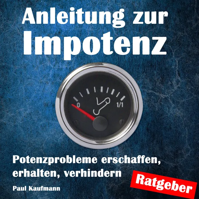 Kapitel 5.8 - Anleitung zur Impotenz