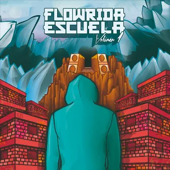 Flowrida Escuela, Vol. 1 by Flowrida Escuela