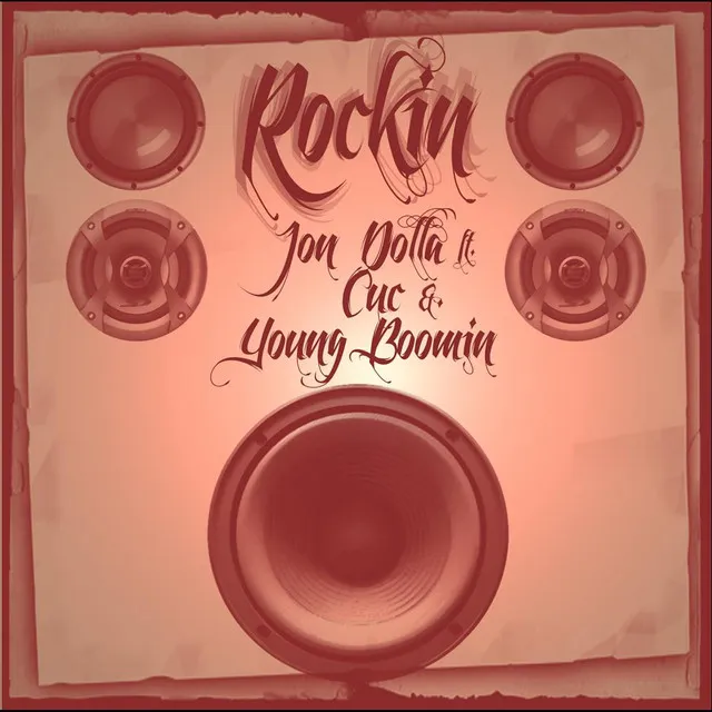 Rockin (feat. Young Boomin & Cuc)