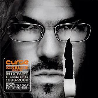 Einblick Zurück! (Mixtape Classics Cuts - 1996 - 2006) by Curse