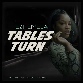 Tables Turn by Ezi Emela