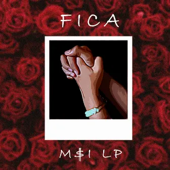 Fica by M$I LP