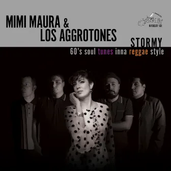 Stormy, 60's Soul Tunes Inna Reggae Style by Los Aggrotones