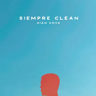 Siempre Clean by Kian Kova