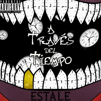 A Través del Tiempo by Estale