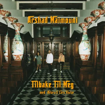 Tilbake til meg by Arshad Maimouni