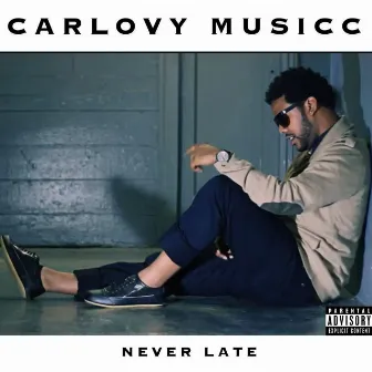 Never Late by Carlovy Musicc