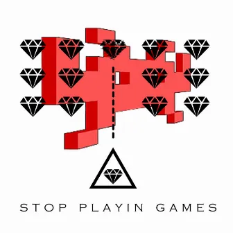 Stop Playin Games by Atari & Precious